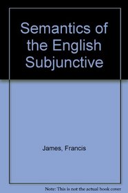 Semantics of the English Subjunctive