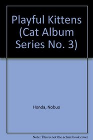 Playful Kittens (Cat Album Series No. 3)