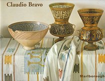 CLAUDIO BRAVO: STILL LIFE. November 6-November 29, 2003.