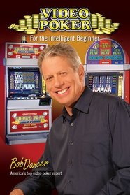 Video Poker for the Intelligent Beginner