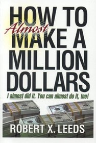 How to Almost Make a Million Dollars