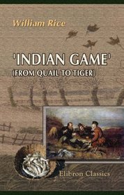 Indian Game: From Quail to Tiger
