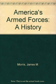 America's Armed Forces: A History