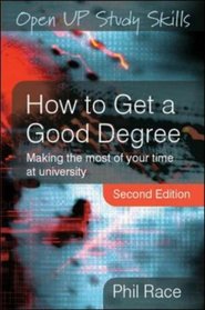 How to get a good degree (Open Up Study Skills)