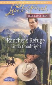 Rancher's Refuge (Love Inspired, Whisper Falls series (True Large Print)