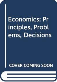 Economics: Principles, Problems, Decisions