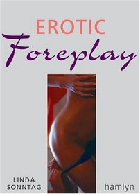 Pocket Guide: Erotic Foreplay (Pocket Guide to Loving)