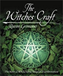 The Witches' Craft: The Roots of Witchcraft  Magical Transformation