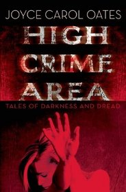 High Crime Area: Tales of Darkness and Dread