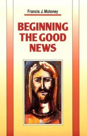 Beginning the Good News: A Narrative Approach