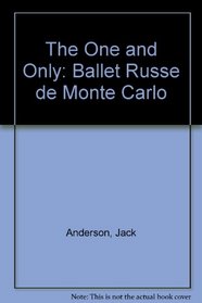 The One and Only (The Ballet Russe de Monte Carlo)