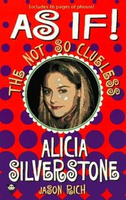 As If!: The Not-So-Clueless Alicia Silverstone