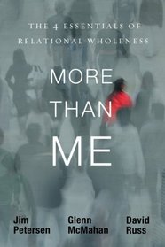 More Than Me: The 4 Essentials of Relational Wholeness