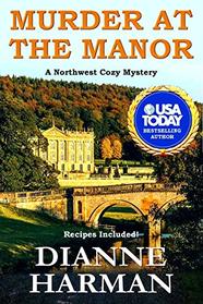 Murder at the Manor: A Northwest Cozy Mystery (Northwest Cozy Mystery Series)