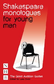 Shakespeare Monologues for Young Men (Good Audition Guides)