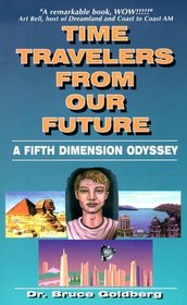 Time Travelers From Our Future : A Fifth Dimension Odyssey