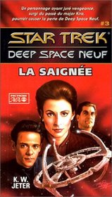 Star Trek Deep Space Neuf, tome 3 : La Saignée