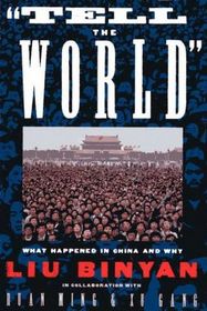 Tell The World: What Happened in China and Why
