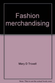 Fashion merchandising (The McGraw-Hill marketing/mid-management series)