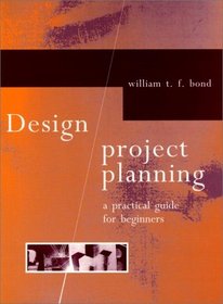 Design Project Planning: A Practical Guide for Beginners