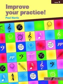 Improve Your Practice! Instrumental: Grade 5 / Intermediate (Faber Edition)