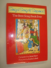Sing a Song of Sixpence!: The Best Song Book Ever
