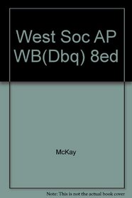 The Document Based Questions Practice Workbook: A History of Western Society, Advanced Placement Workbook With Database Questions
