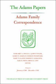 Adams Family Correspondence, Volume 9: January 1790December 1793 (Adams Papers. Series 2 : Adams Family Correspondence) (Vol 9)