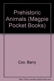 Prehistoric Animals (Magpie Pocket Books)