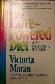 The Love Powered Diet: When Willpower is Not Enough