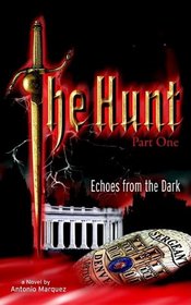 The Hunt: Echoes from the Dark Part 1