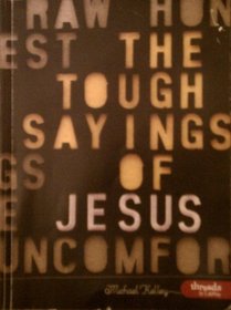 The Tough Sayings of Jesus