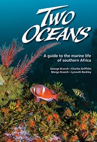 Two Oceans: A guide to the marine life of southern Africa