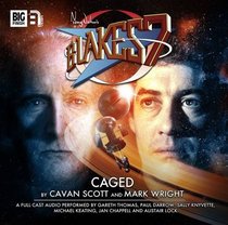 Caged (Blake's 7: The Classic Audio Adventures)