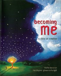 Becoming Me: A Story of Creation