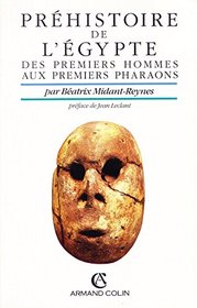 Prehistoire de l'Egypte: Des premiers hommes aux premiers pharaons (French Edition)