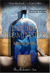 Doctor Illuminatus : The Alchemist's Son Part I (The Alchemist's Son)