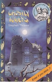 Ghostly Towers!: Adventure Gamebook (Adventure Game Book)