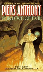 For Love of Evil  (Incarnations of Immortality Bk 6)