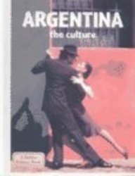 Argentina: The Culture (Lands, Peoples, & Cultures (Econo-Clad))