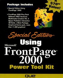 Special Edition Using Microsoft Frontpage 2000: Power Tool Kit (Special Edition Using...)