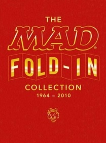 The MAD Fold-In Collection: 1964-2010