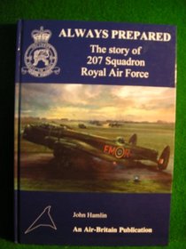 Always Prepared: The Story of 207 Squadron Royal Air Force