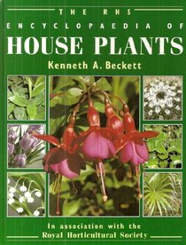 The Rhs Encyclopedia of House Plants: Including Greenhouse Plants