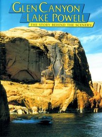 Glen Canyon-Lake Powell (Story Behind the Scenery)