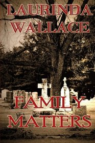 Family Matters (A Gracie Andersen Mystery) (Volume 1)