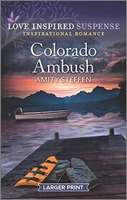 Colorado Ambush (Love Inspired Suspense, No 937) (Larger Print)