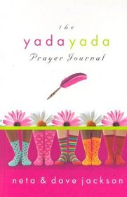 The Yada Yada Prayer Journal (The Yada Yada Prayer Group)
