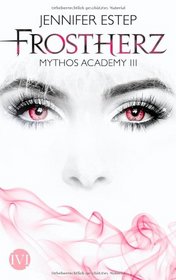 Frostherz (Dark Frost) (Mythos Academy, Bk 3) (German Edition)