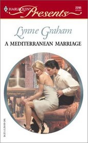 A Mediterranean Marriage (Mediterranean Marriage) (Harlequin Presents, No 2295)